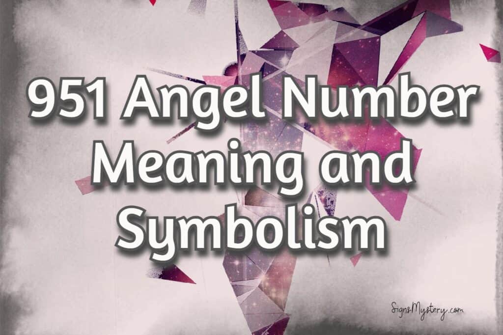 951-angel-number-meaning-and-symbolism-signsmystery