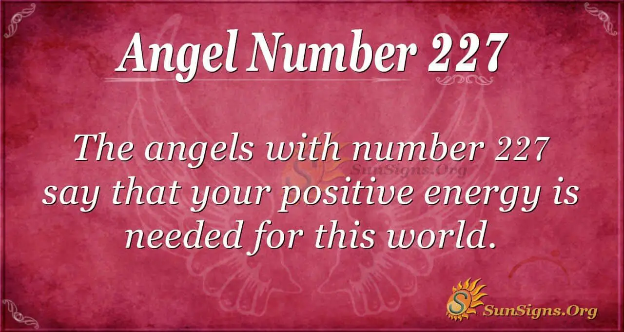 Number 227 And Its Spiritual Meaning