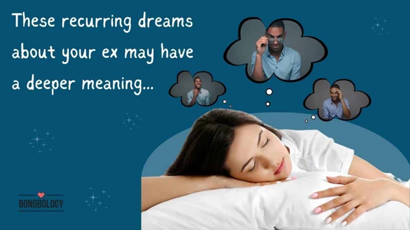 Common Dream Scenarios About Ex Boyfriends