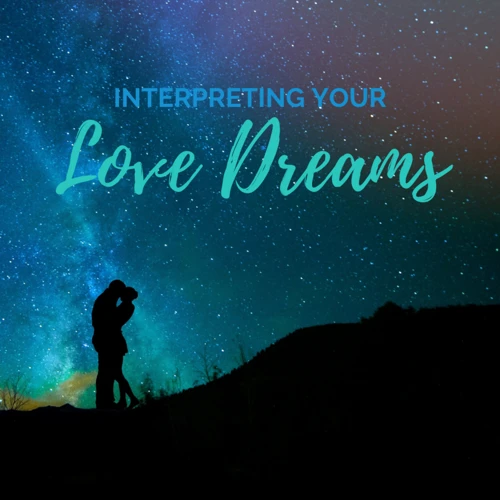 Common Interpretations Of Dreams Of Making Love