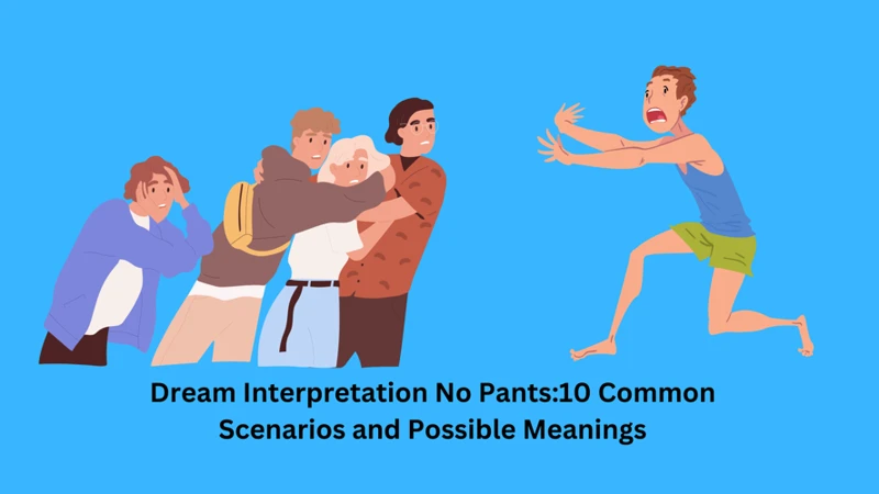 Common Scenarios In Dream No Pants