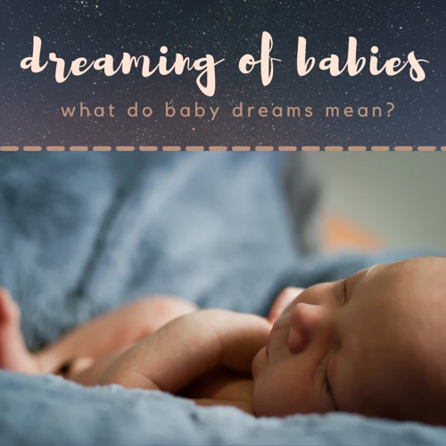 How To Interpret And Respond To Baby Dreams