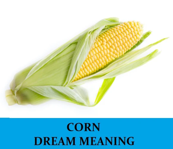 Interpretation Of Corn On The Cob Dreams