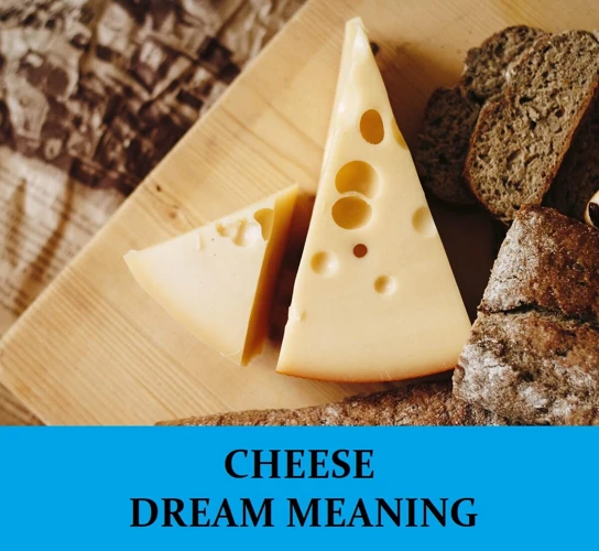 Interpretations Of Dreaming Of Cheese