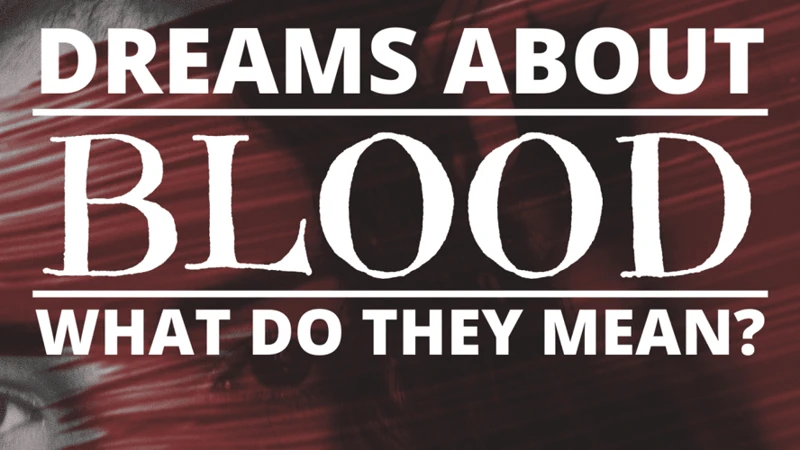 Interpreting Dreams Of Menstrual Blood