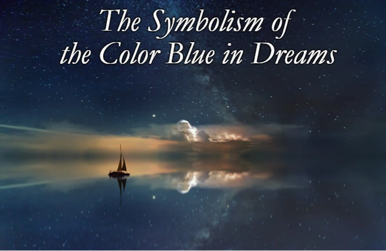 Interpreting The Color Blue In Dreams