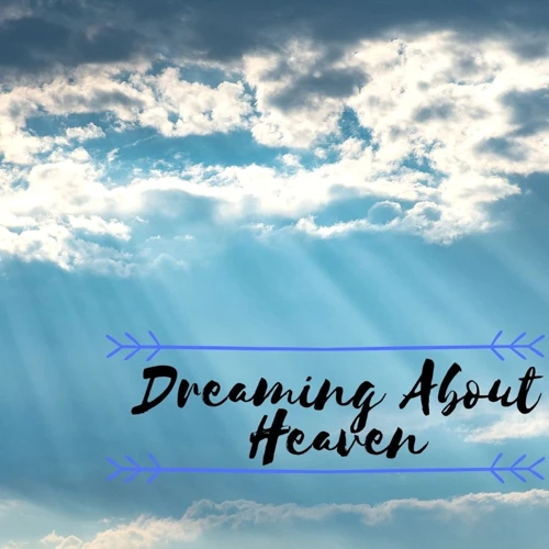 Meaning Of Dreams About Going To Heaven