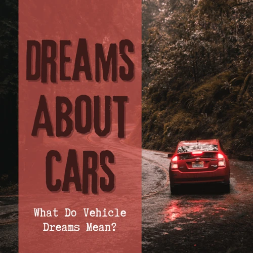 Symbolism Of Cars In Dreams