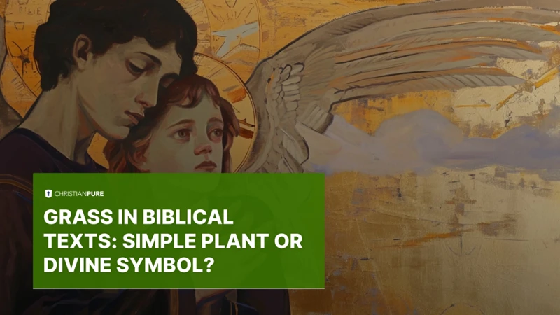 Symbolism Of Grass In The Bible