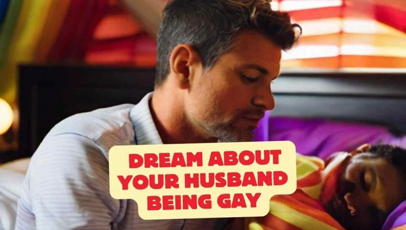 The Meaning Behind Dreaming Of A Gay Husband
