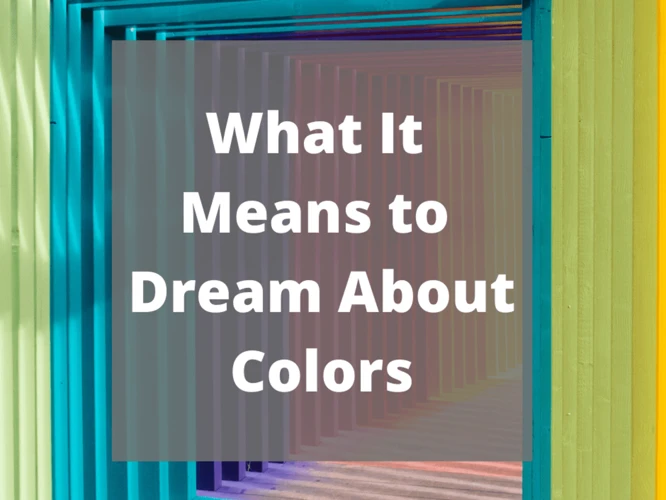The Significance Of Dream Colors