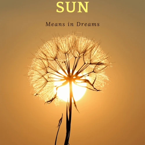 The Significance Of The Sun In Dreams