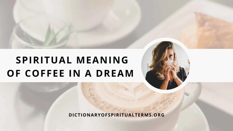 The Symbolism Of Coffee In Dreams