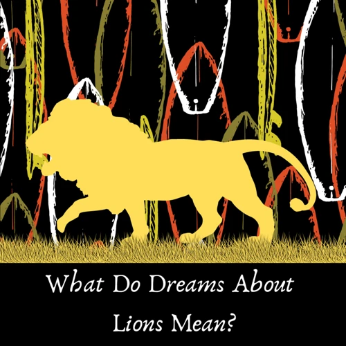 Understanding Dreams Of A Lion In Your House